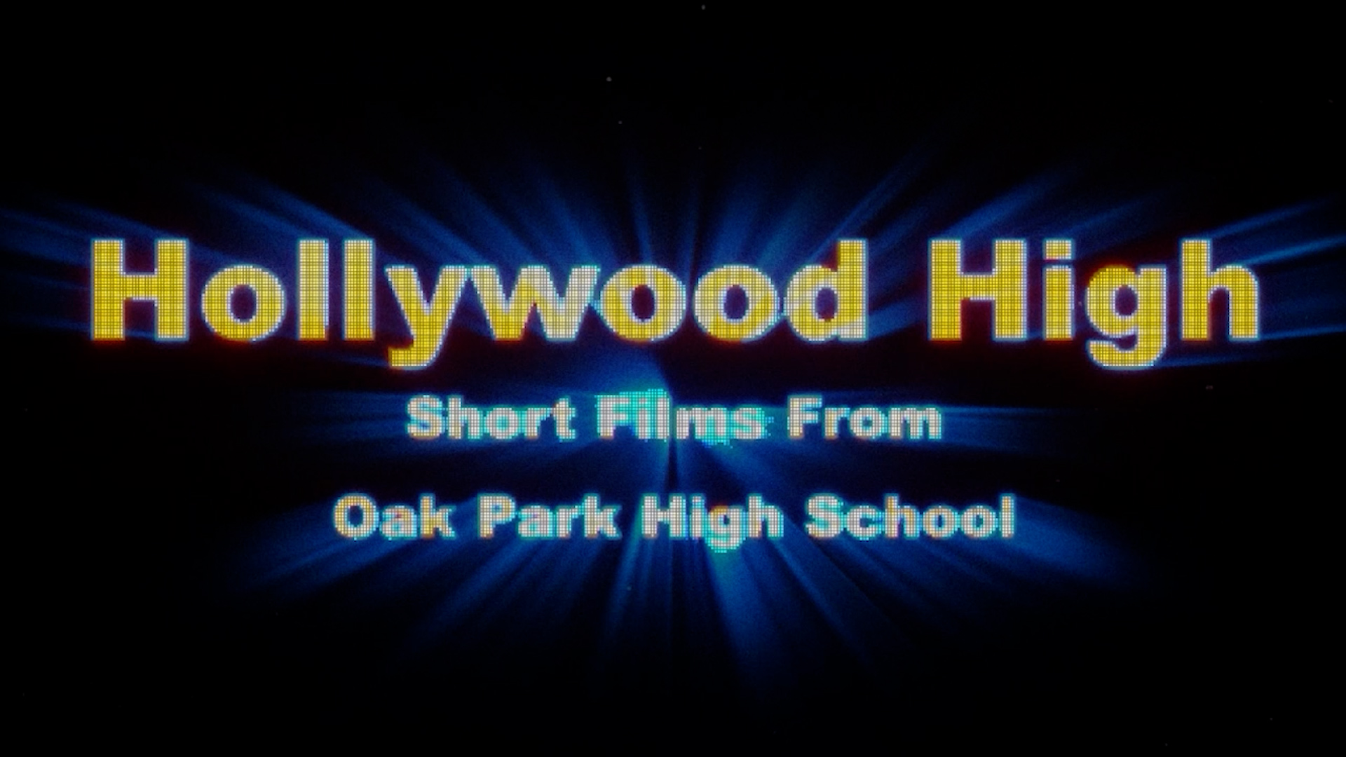 Hollywood High - Films from Oak Park High School
