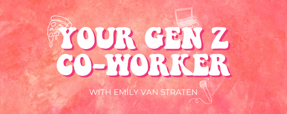 Your Gen Z Co-Worker