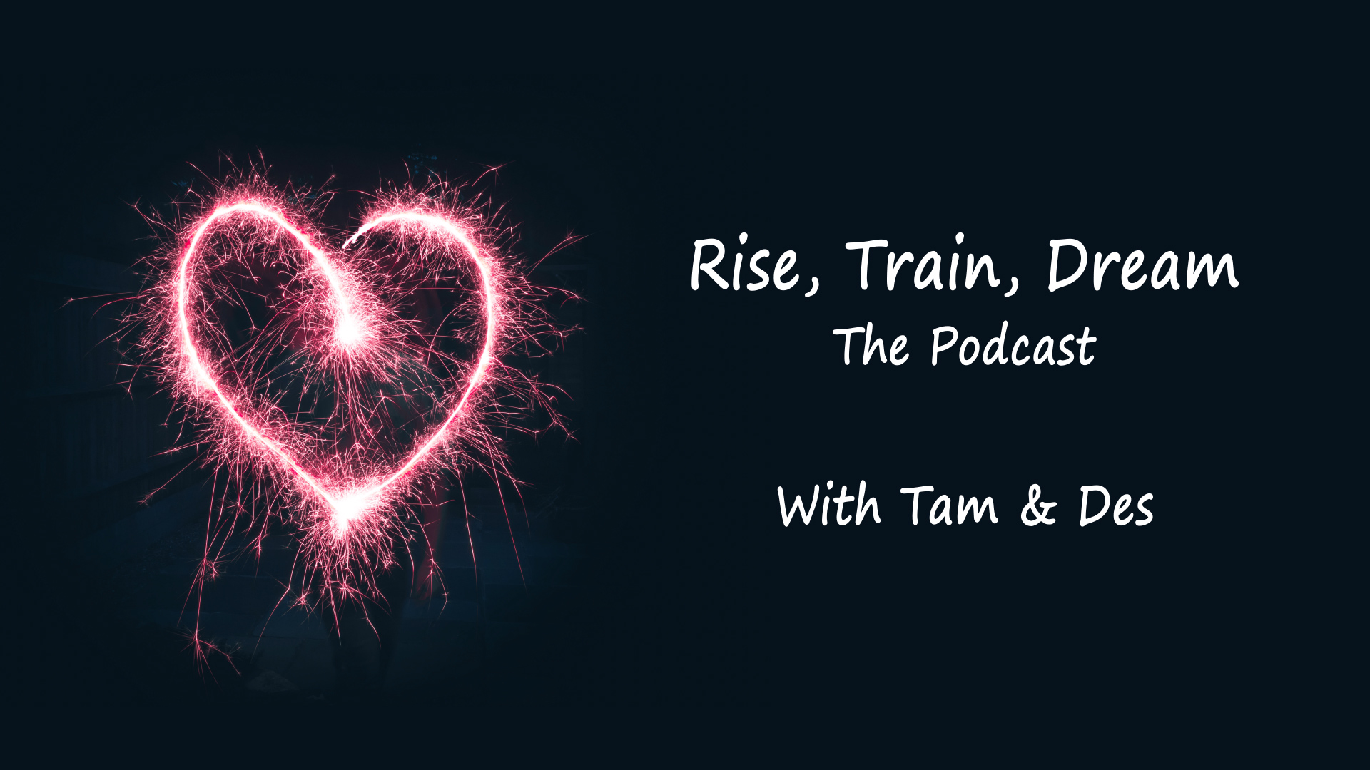 Rise Train Dream The Podcast