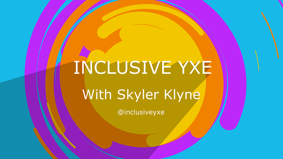 Inclusive YXE