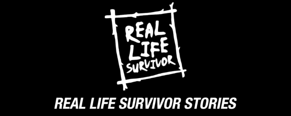 Real Life Survivor Stories