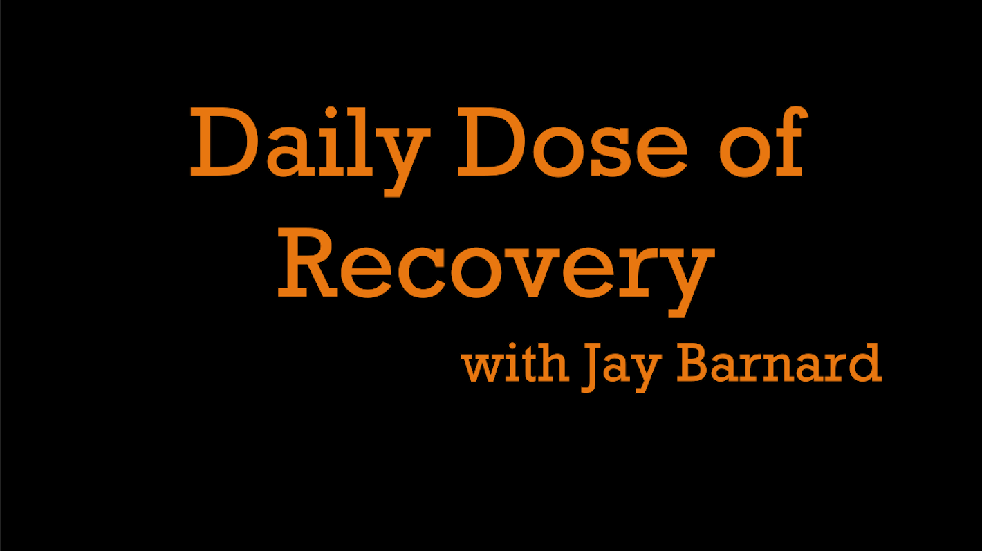 Daily Dose of Recovery with Jay Barnard