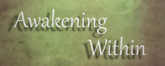 An Awakening Within