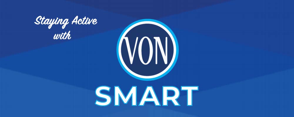 Staying Active with VON SMART