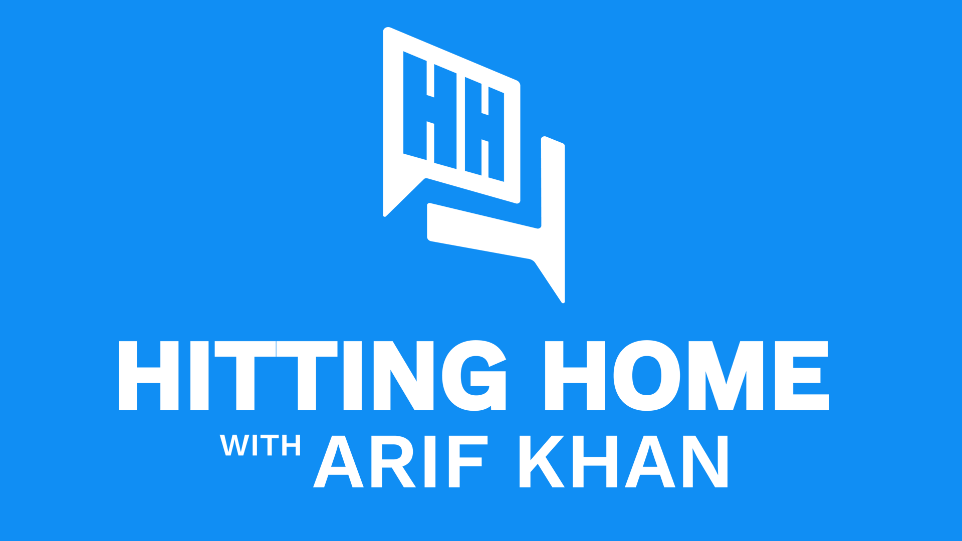 Hitting Home With Arif Khan