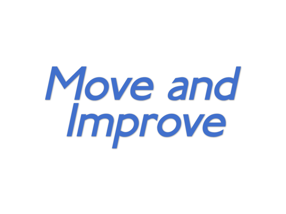 Move and Improve