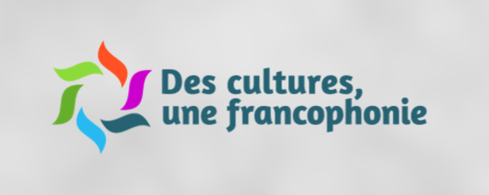 Des cultures, une francophonie