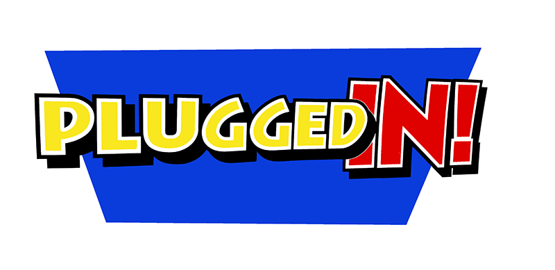 From the Archives:  Plugged IN!