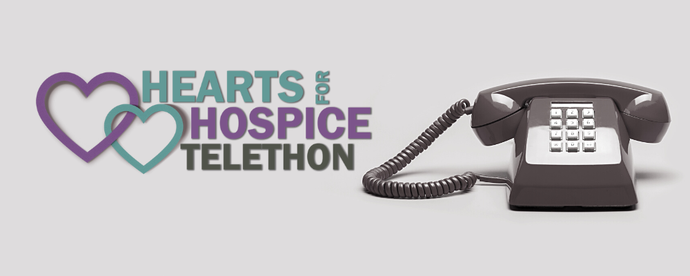 Hearts for Hospice Telethon