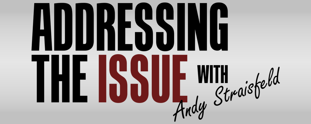 Addressing the Issue with Andy Straisfeld