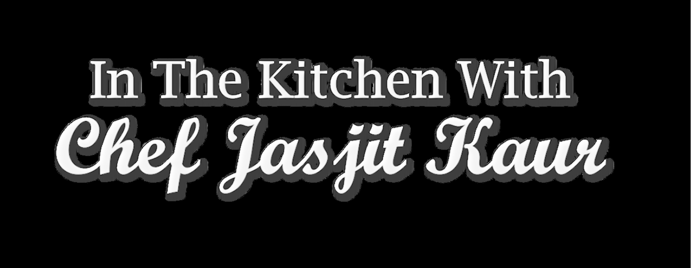 In The Kitchen With Chef Jasjit Kaur