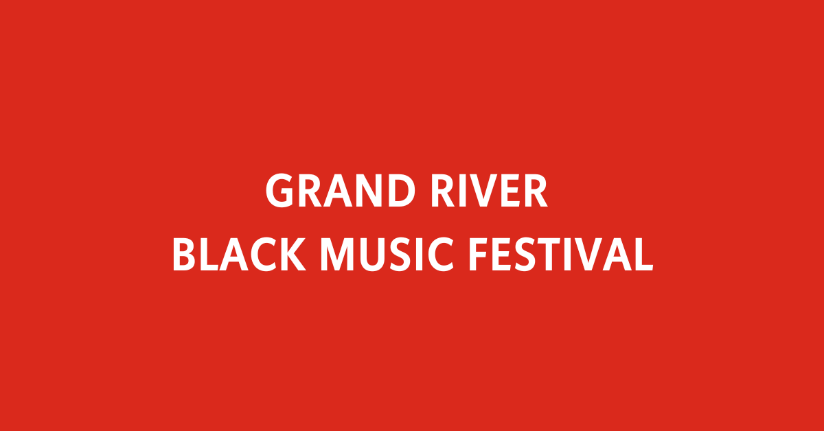 Grand River Black Music Festival