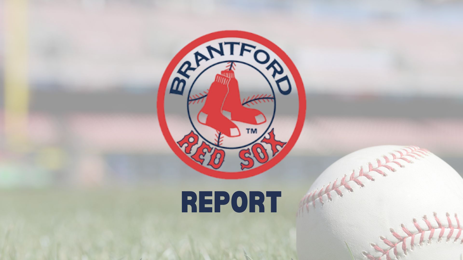 Brantford Red Sox Report