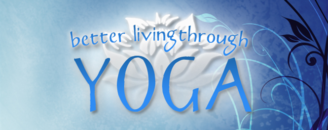 Better Living Through Yoga