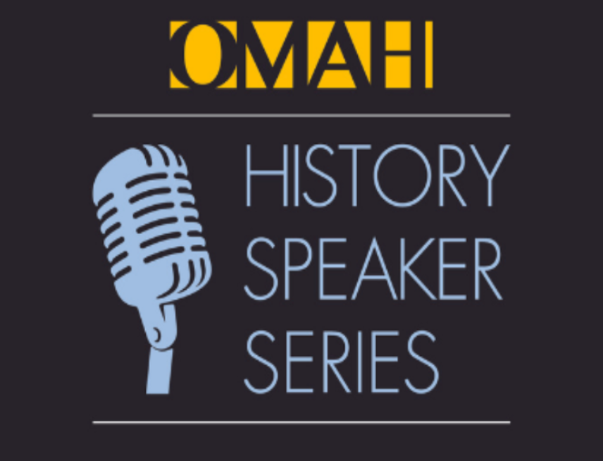 OMAH - History Speaker Series