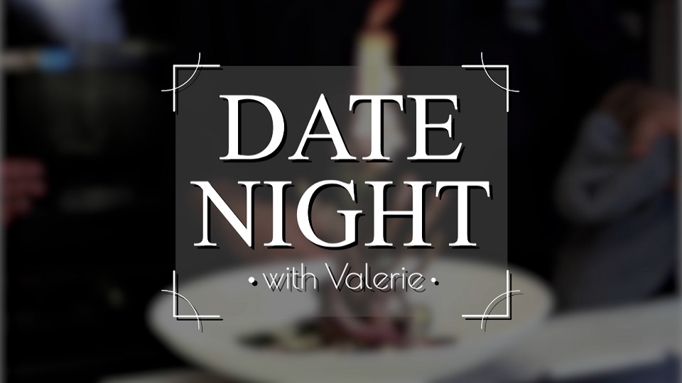 Date Night with Valerie