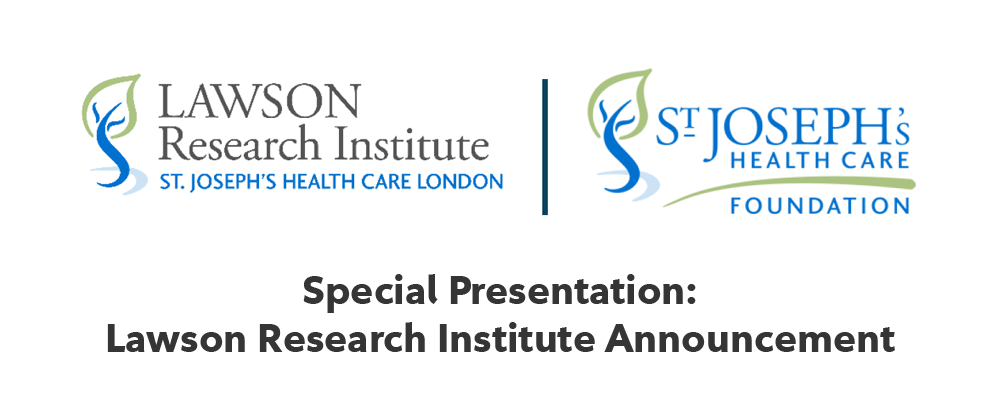 Special Presentation: Lawson Research Institute Announcement