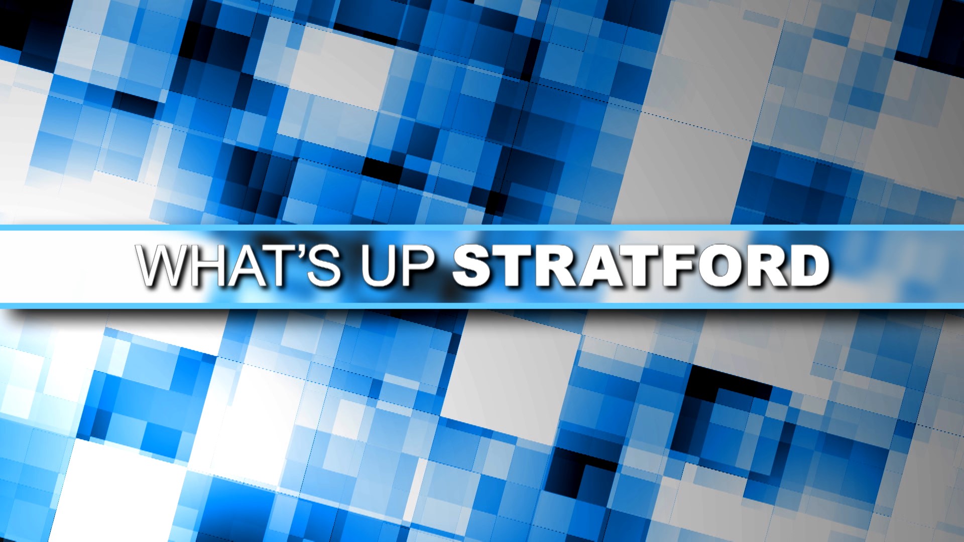 What's Up Stratford?